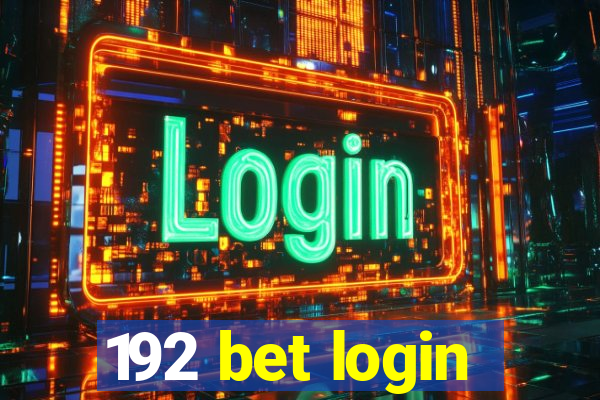 192 bet login